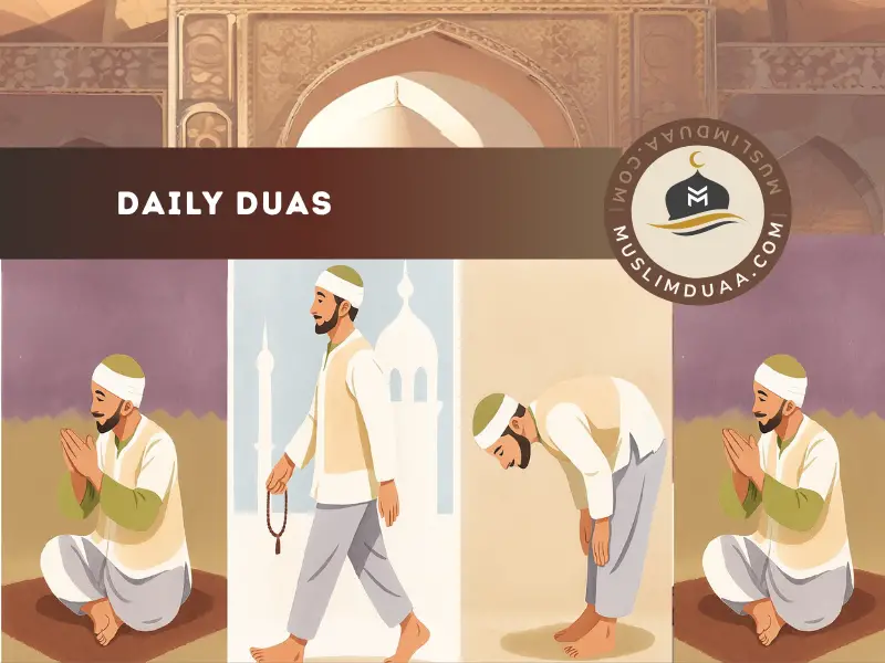 Daily Dua: Supplications to Strengthen Your Faith Every Day | Muslim Duaa